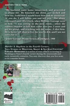 Murder & Mayhem in the Fourth Corner: True Stories of Whatcom Skagit and San Juan Counties' Earliest Homicides: 3 (Murder in the Fourth Conrne)