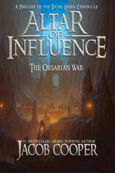 Altar of Influence: The Orsarian War
