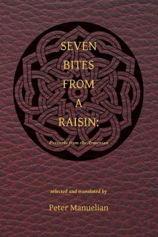 Seven Bites From a Raisin: Proverbs from the Armenian