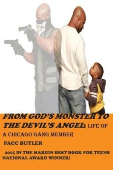 From God's Monster To The Devil's Angel: Life of a Chicago Gang Member