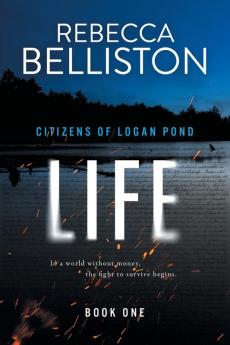 Life: 1 (Citizens of Logan Pond)