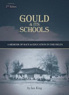 Gould & Its Schools: A Memoir of Race and Education in the Delta