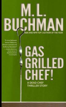 Gas Grilled Chef!: 2 (Dead Chef Short Stories)