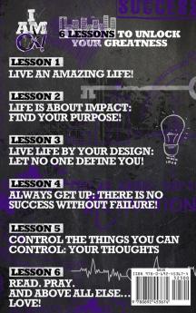 I Am Ok!: 6 Lessons to Unlock Your Greatness