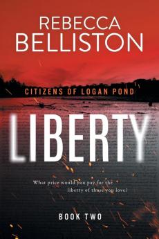 Liberty: 2 (Citizens of Logan Pond)