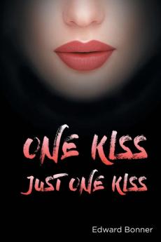 One Kiss: Just One Kiss