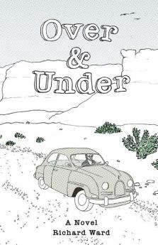 Over and Under: An Account of a Youthful Journey in a Distant Time and Land