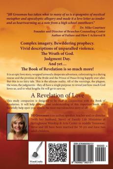 A Revelation of Love: A Comprehensive Study Companion to the Book of Revelation