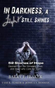 In Darkness a Light Still Shines: 52 Stories of Hope