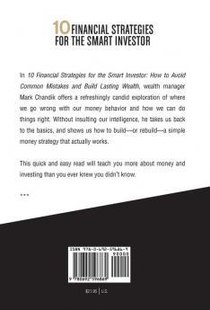 10 Financial Strategies for the Smart Investor: How To Avoid Common Mistakes and Build Lasting Wealth