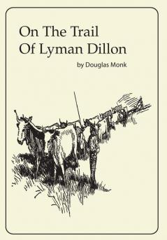 On The Trail Of Lyman Dillon