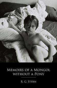 Memoirs of a Mongol without a Pony