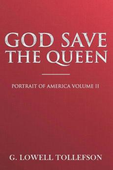 God Save The Queen: Portrait of America Volume II: 2