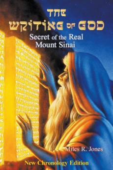 The Writing of God: Secret of the Real Mount Sinai