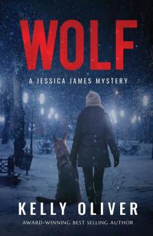 Wolf: A Suspense Thriller: 2 (Jessica James Mysteries)