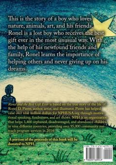 Ronel and the best gift ever!: The story of a boy's love for animals nature art and his friends.: 1