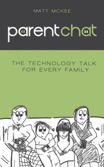 Parent Chat: The Technology Talk For Every Family