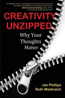 Creativity Unzipped: Why Your Thoughts Matter