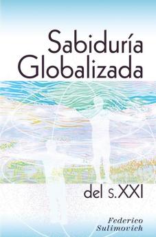 Sabiduria globalizada del siglo XXI