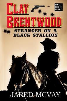 Stranger on a Black Stallion: 1 (Clay Brentwood)