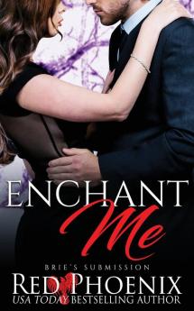 Enchant Me: 10 (Brie's Submission)