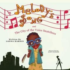 Melody's Song and the City of the Voice Snatchers: 1