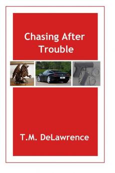 Chasing After Trouble: 1 (Derek Chase Action-Adventure Mystery)