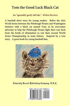 Tom the Good Luck Black Cat: The Little-Known Story of How a Black Cat from Butler Pennsylvania Helped the Pittsburgh Pirates Win the 1925 World Series