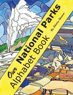 Our National Parks Alphabet Book