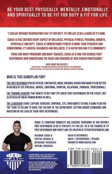 Fit First Responders: Be Your Best Physically Mentally Emotionally & Spiritually to Be Fit for Duty & Fit for Life.