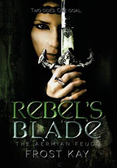 Rebel's Blade: 1 (Aermian Feuds)