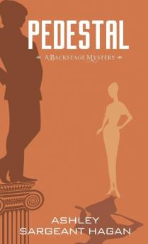 Pedestal: 1 (A Backstage Mystery)