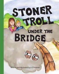 Stoner Troll Under The Bridge