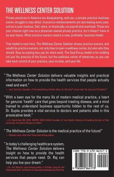 The Wellness Center Solution: How Physicians Can Transform Their Practices Their Income and Their Lives