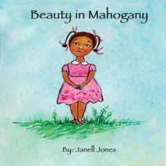 Beauty in Mahogany: 1 (Introduction)