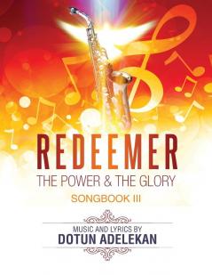 Redeemer the Power & the Glory Songbook 3