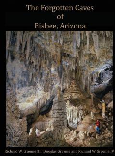Forgotten Caves of Bisbee Arizona
