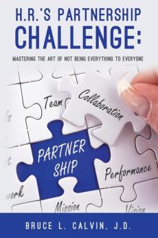 H.R.'s Partnership Challenge: Mastering the Art of Not Being Everything to Everyone