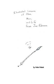 Illustrated Lessons of Oboe Music and Life From Joe Robinson