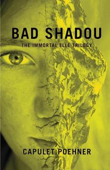 Bad Shadou: 1 (Immortal Elle Trilogy)