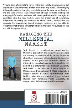 Managing the Millennial Market: A Guide to Teaching Leading and Being Led by America's Largest Generation