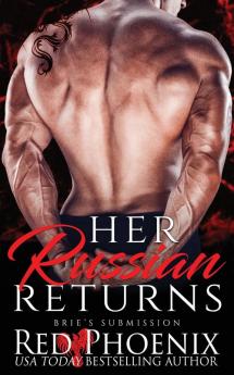 Her Russian Returns: 16 (Brie's Submission)