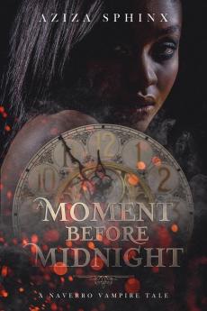 A Moment Before Midnight: 1 (Naverro Vampire Tale)