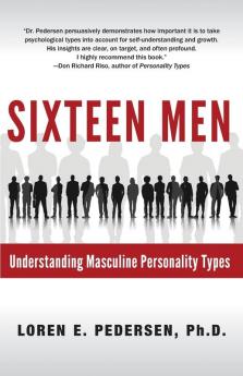 Sixteen Men: Understanding Masculine Personality Types