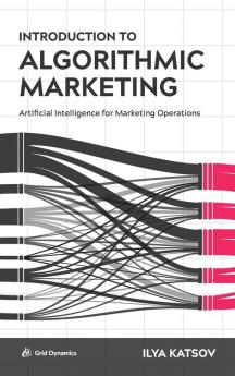 Introduction to Algorithmic Marketing