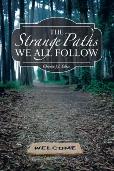 The Strange Paths We All Follow (Chance Encounters Trilogy Book 1)