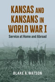 Kansas and Kansans in World War I