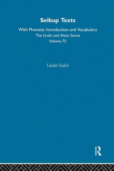 Selkup Texts With Phonetic Introduction and Vocabulary