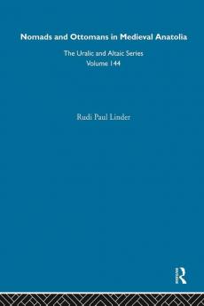 Nomads and Ottomans in Medieval Anatolia