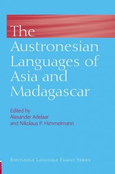 The Austronesian Languages of Asia and Madagascar